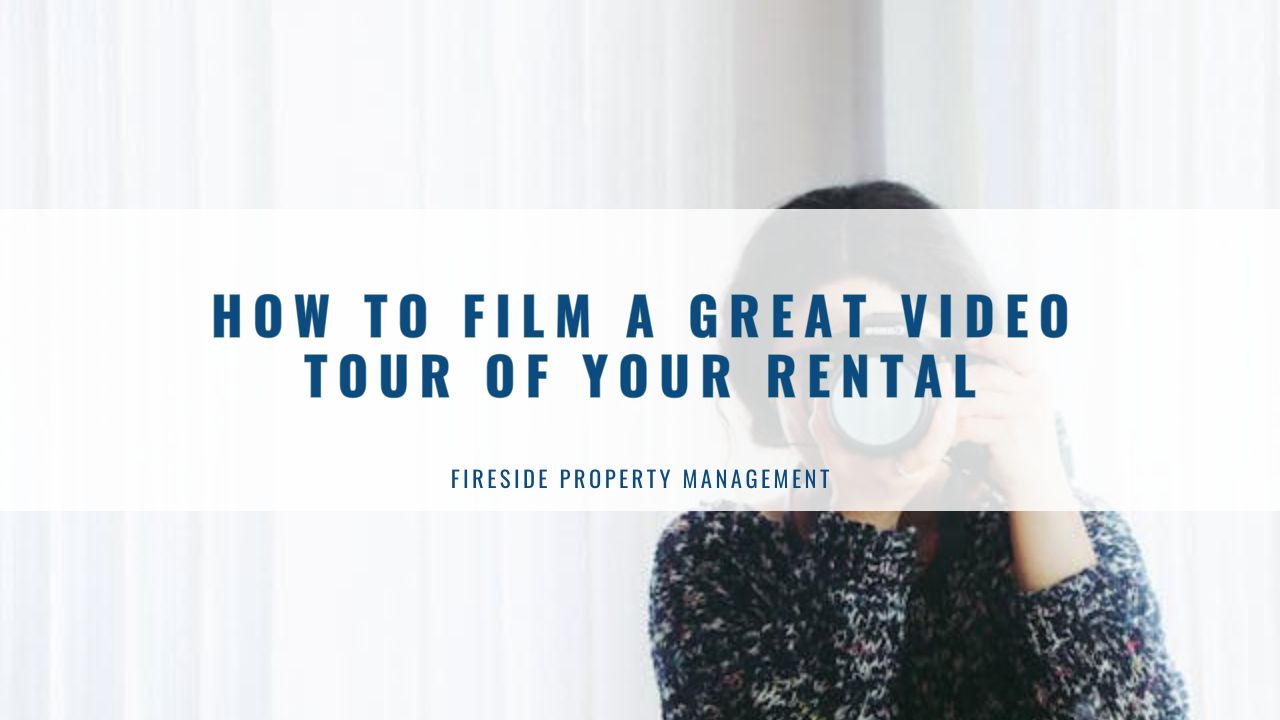 How to Film a Great Video Tour of Your Rental
